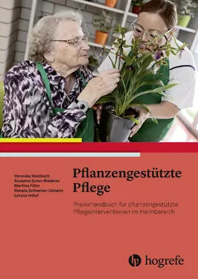 Waldboth / Ulmann / Imhof |  Pflanzengestützte Pflege | eBook | Sack Fachmedien