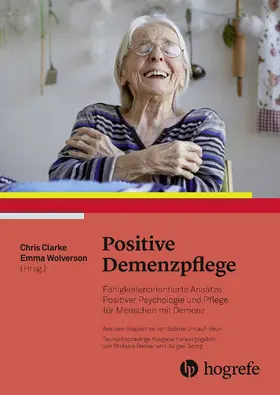 Clarke / Wolverson |  Positive Demenzpflege | eBook | Sack Fachmedien