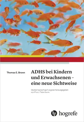 Brown / Petermann |  ADHS bei Kindern und Erwachsenen – eine neue Sichtweise | eBook | Sack Fachmedien