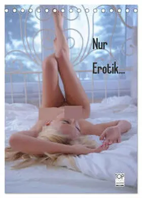 CALVENDO / DOCSKH |  Nur Erotik... (Tischkalender 2025 DIN A5 hoch), CALVENDO Monatskalender | Sonstiges |  Sack Fachmedien