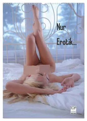 CALVENDO / DOCSKH | Nur Erotik... (Wandkalender 2025 DIN A2 hoch), CALVENDO Monatskalender | Sonstiges | 978-3-457-04180-2 | sack.de