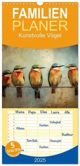 CALVENDO / Gierok-latniak |  Familienplaner 2025 - Kunstvolle Vögel mit 5 Spalten (Wandkalender, 21 x 45 cm) CALVENDO | Sonstiges |  Sack Fachmedien