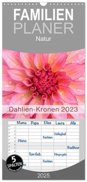 CALVENDO / Plett |  Familienplaner 2025 - Dahlien-Kronen mit 5 Spalten (Wandkalender, 21 x 45 cm) CALVENDO | Sonstiges |  Sack Fachmedien