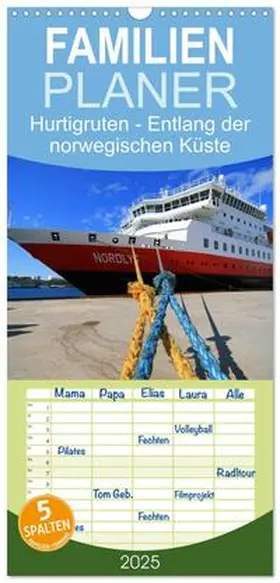 CALVENDO / Hanke |  Familienplaner 2025 - Hurtigruten - Entlang der norwegischen Küste mit 5 Spalten (Wandkalender, 21 x 45 cm) CALVENDO | Sonstiges |  Sack Fachmedien