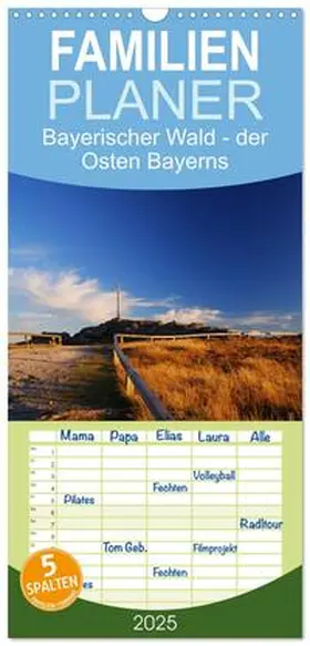 Eickhoff / CALVENDO |  Familienplaner 2025 - Bayerischer Wald - der Osten Bayerns mit 5 Spalten (Wandkalender, 21 x 45 cm) CALVENDO | Sonstiges |  Sack Fachmedien