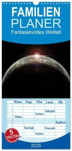 CALVENDO / Geiling |  Familienplaner 2025 - Fantasievolles Weltall mit 5 Spalten (Wandkalender, 21 x 45 cm) CALVENDO | Sonstiges |  Sack Fachmedien