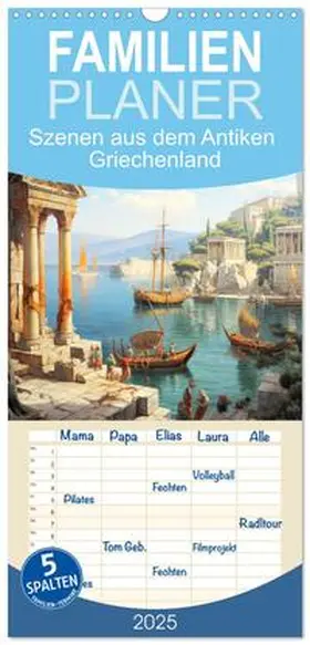 CALVENDO / Pagnon |  Familienplaner 2025 - Szenen aus dem Antiken Griechenland mit 5 Spalten (Wandkalender, 21 x 45 cm) CALVENDO | Sonstiges |  Sack Fachmedien