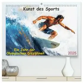 CALVENDO / Pagnon |  Kunst des Sports (hochwertiger Premium Wandkalender 2025 DIN A2 quer), Kunstdruck in Hochglanz | Sonstiges |  Sack Fachmedien