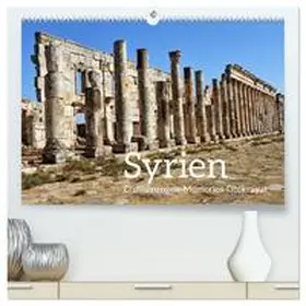 Mock / CALVENDO |  Syrien Erinnerungen Memories Dhikrayat (hochwertiger Premium Wandkalender 2025 DIN A2 quer), Kunstdruck in Hochglanz | Sonstiges |  Sack Fachmedien