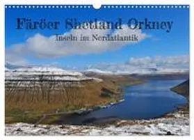 Mock / CALVENDO |  Färöer, Shetland, Orkney - Inseln im Nordatlantik (Wandkalender 2026 DIN A3 quer), CALVENDO Monatskalender | Sonstiges |  Sack Fachmedien