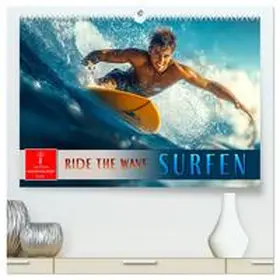 Roder / CALVENDO |  Surfen - Ride the Wave (hochwertiger Premium Wandkalender 2026 DIN A2 quer), Kunstdruck in Hochglanz | Sonstiges |  Sack Fachmedien