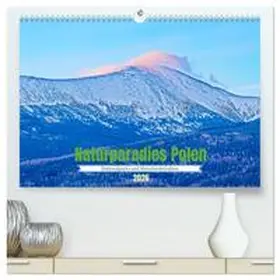 Beck / CALVENDO |  Naturparadies Polen (hochwertiger Premium Wandkalender 2026 DIN A2 quer), Kunstdruck in Hochglanz | Sonstiges |  Sack Fachmedien