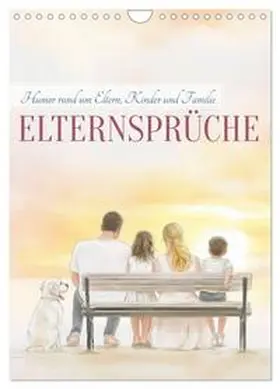 Löwer / CALVENDO |  Elternsprüche (Wandkalender 2026 DIN A4 hoch), CALVENDO Monatskalender | Sonstiges |  Sack Fachmedien