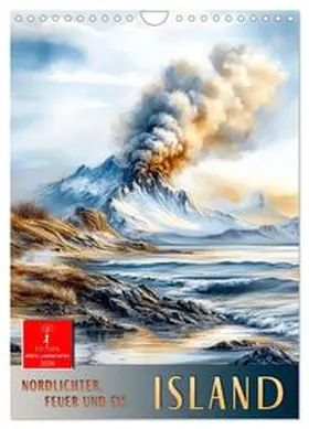 Roder / CALVENDO |  Island - Nordlichter, Feuer und Eis (Wandkalender 2026 DIN A4 hoch), CALVENDO Monatskalender | Sonstiges |  Sack Fachmedien