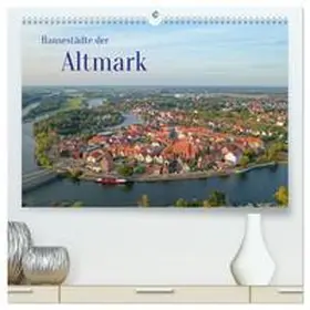 Beck / CALVENDO |  Hansestädte der Altmark (hochwertiger Premium Wandkalender 2026 DIN A2 quer), Kunstdruck in Hochglanz | Sonstiges |  Sack Fachmedien