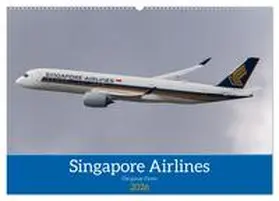 Brunner / CALVENDO |  Singapore Airlines - Die ganze Flotte (Wandkalender 2026 DIN A2 quer), CALVENDO Monatskalender | Sonstiges |  Sack Fachmedien