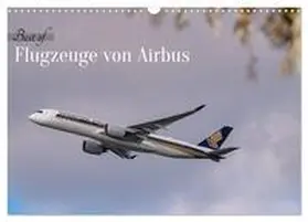 Brunner / CALVENDO |  Flugzeuge von Airbus 2026 (Wandkalender 2026 DIN A3 quer), CALVENDO Monatskalender | Sonstiges |  Sack Fachmedien