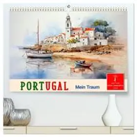 Roder / CALVENDO |  Portugal mein Traum (hochwertiger Premium Wandkalender 2026 DIN A2 quer), Kunstdruck in Hochglanz | Sonstiges |  Sack Fachmedien