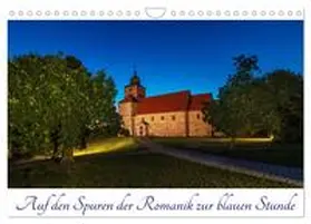Graf / CALVENDO |  Auf den Spuren der Romanik zur blauen Stunde (Wandkalender 2026 DIN A4 quer), CALVENDO Monatskalender | Sonstiges |  Sack Fachmedien