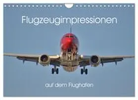 Merz / CALVENDO |  Flugzeugimpressionen auf dem Flughafen (Wandkalender 2026 DIN A4 quer), CALVENDO Monatskalender | Sonstiges |  Sack Fachmedien