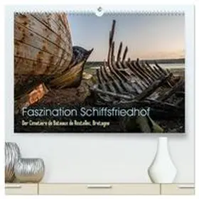 Pohl / CALVENDO |  Faszination Schiffsfriedhof (hochwertiger Premium Wandkalender 2026 DIN A2 quer), Kunstdruck in Hochglanz | Sonstiges |  Sack Fachmedien
