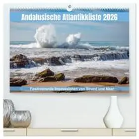 Müller / CALVENDO |  Andalusische Atlantikküste (hochwertiger Premium Wandkalender 2026 DIN A2 quer), Kunstdruck in Hochglanz | Sonstiges |  Sack Fachmedien