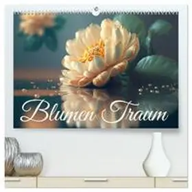 Rohr / CALVENDO |  Blumen Traum (hochwertiger Premium Wandkalender 2026 DIN A2 quer), Kunstdruck in Hochglanz | Sonstiges |  Sack Fachmedien