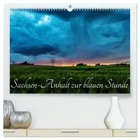 Graf / CALVENDO |  Sachsen-Anhalt zur blauen Stunde (hochwertiger Premium Wandkalender 2026 DIN A2 quer), Kunstdruck in Hochglanz | Sonstiges |  Sack Fachmedien