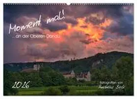 Beck / CALVENDO |  Moment mal! an der Oberen Donau (Wandkalender 2026 DIN A2 quer), CALVENDO Monatskalender | Sonstiges |  Sack Fachmedien