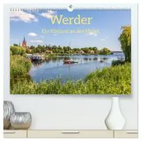 Scheibner / CALVENDO |  Werder - ein Kleinod an der Havel (hochwertiger Premium Wandkalender 2026 DIN A2 quer), Kunstdruck in Hochglanz | Sonstiges |  Sack Fachmedien