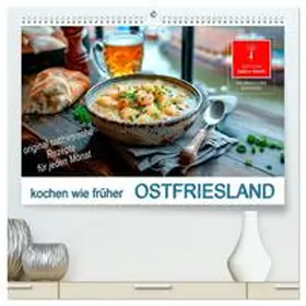 Roder / CALVENDO |  Ostfriesland kochen wie früher (hochwertiger Premium Wandkalender 2026 DIN A2 quer), Kunstdruck in Hochglanz | Sonstiges |  Sack Fachmedien