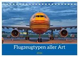 Merz / CALVENDO |  Flugzeuge aller Art (Tischkalender 2026 DIN A5 quer), CALVENDO Monatskalender | Sonstiges |  Sack Fachmedien
