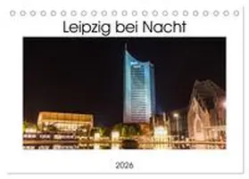 Fuchs / CALVENDO |  Leipzig bei Nacht (Tischkalender 2026 DIN A5 quer), CALVENDO Monatskalender | Sonstiges |  Sack Fachmedien