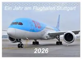Merz / CALVENDO |  Ein Jahr am Flughafen Stuttgart (Tischkalender 2026 DIN A5 quer), CALVENDO Monatskalender | Sonstiges |  Sack Fachmedien