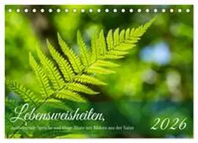 Rohde / CALVENDO |  Lebensweisheiten, motivierende Sprüche und kluge Zitate mit Bildern der Natur (Tischkalender 2026 DIN A5 quer), CALVENDO Monatskalender | Sonstiges |  Sack Fachmedien
