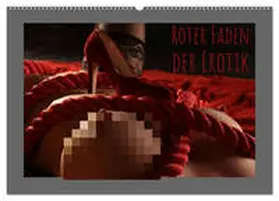 Lichtgestalt / CALVENDO |  Roter Faden der Erotik (Wandkalender 2026 DIN A2 quer), CALVENDO Monatskalender | Sonstiges |  Sack Fachmedien