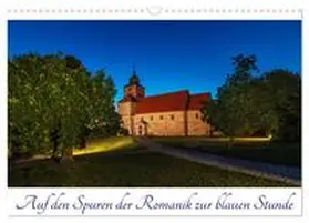 Graf / CALVENDO |  Auf den Spuren der Romanik zur blauen Stunde (Wandkalender 2026 DIN A3 quer), CALVENDO Monatskalender | Sonstiges |  Sack Fachmedien