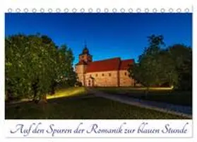Graf / CALVENDO |  Auf den Spuren der Romanik zur blauen Stunde (Tischkalender 2026 DIN A5 quer), CALVENDO Monatskalender | Sonstiges |  Sack Fachmedien