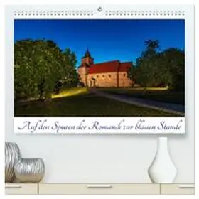 Graf / CALVENDO |  Auf den Spuren der Romanik zur blauen Stunde (hochwertiger Premium Wandkalender 2026 DIN A2 quer), Kunstdruck in Hochglanz | Sonstiges |  Sack Fachmedien