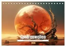 Tapper / CALVENDO |  Sphärenwelten (Tischkalender 2026 DIN A5 quer), CALVENDO Monatskalender | Sonstiges |  Sack Fachmedien