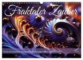 Waurick / CALVENDO |  Fraktaler Zauber (Wandkalender 2026 DIN A3 quer), CALVENDO Monatskalender | Sonstiges |  Sack Fachmedien