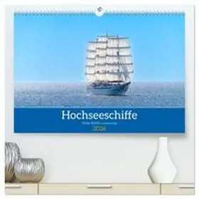 Pohl / CALVENDO |  Hochseeschiffe (hochwertiger Premium Wandkalender 2026 DIN A2 quer), Kunstdruck in Hochglanz | Sonstiges |  Sack Fachmedien