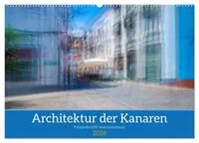 Müller / CALVENDO |  Architektur der Kanaren - Fotografie trifft Impressionismus (Wandkalender 2026 DIN A2 quer), CALVENDO Monatskalender | Sonstiges |  Sack Fachmedien