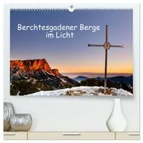 Berger / CALVENDO |  Berchtesgadener Berge im Licht (hochwertiger Premium Wandkalender 2026 DIN A2 quer), Kunstdruck in Hochglanz | Sonstiges |  Sack Fachmedien