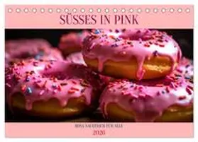 Alberts / CALVENDO |  SÜSSES IN PINK (Tischkalender 2026 DIN A5 quer), CALVENDO Monatskalender | Sonstiges |  Sack Fachmedien