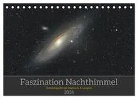 A. R. Langlotz / CALVENDO |  Faszination Nachthimmel (Tischkalender 2026 DIN A5 quer), CALVENDO Monatskalender | Sonstiges |  Sack Fachmedien