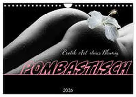 Altenburger / CALVENDO |  Erotik Art etwas Blumig POMBASTISCH (Wandkalender 2026 DIN A4 quer), CALVENDO Monatskalender | Sonstiges |  Sack Fachmedien