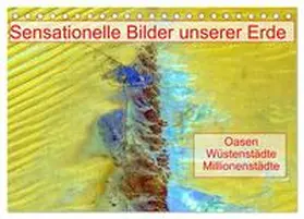Müller / CALVENDO |  Sensationelle Bilder Unserer Erde - Oasen Wüstenstädte Millionenstädte (Tischkalender 2026 DIN A5 quer), CALVENDO Monatskalender | Sonstiges |  Sack Fachmedien