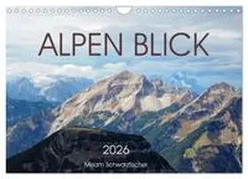 Schwarzfischer / CALVENDO |  Alpen Blick (Wandkalender 2026 DIN A4 quer), CALVENDO Monatskalender | Sonstiges |  Sack Fachmedien