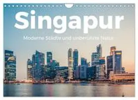 Scott / CALVENDO |  Singapur - Moderne Städte und unberührte Natur. (Wandkalender 2026 DIN A4 quer), CALVENDO Monatskalender | Sonstiges |  Sack Fachmedien